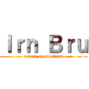 Ｉｒｎ Ｂｒｕ (attack on scotland)