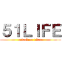 ５１ＬＩＦＥ (attack on titan)