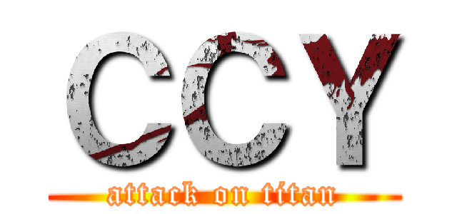 ＣＣＹ (attack on titan)