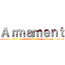 Ａｒｍａｍｅｎｔ (attack on titan)