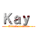 Ｋａｙ  (Attack on titan)