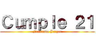 Ｃｕｍｐｌｅ ２１ (Fernanda Jaeger)