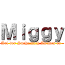 Ｍｉｇｇｙ (Auf der Suche nach Animes in )