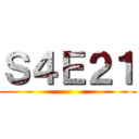 Ｓ４Ｅ２１ ()