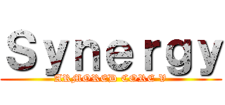 Ｓｙｎｅｒｇｙ (ARMORED CORE V)