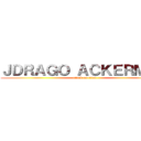 ＪＤＲＡＧＯ ＡＣＫＥＲＭＡＮ (attack on titan)