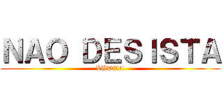 ＮＡＯ ＤＥＳＩＳＴＡ (LUTE!!!)