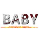 ＢＡＢＹ (attack on titan)