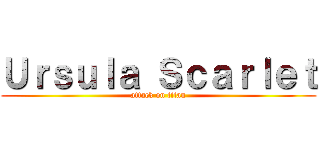 Ｕｒｓｕｌａ Ｓｃａｒｌｅｔ (attack on titan)