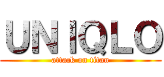 ＵＮＩＱＬＯ (attack on titan)