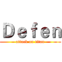 Ｄｅｆｅｎ (attack on titan)