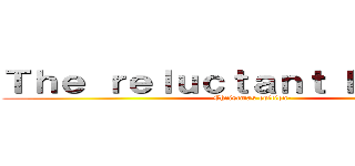 Ｔｈｅ ｒｅｌｕｃｔａｎｔ Ｈｅｒｏｅｓ (-Christmas edition-)