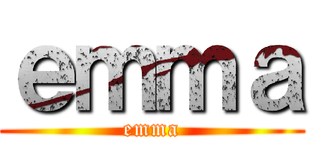 ｅｍｍａ (emma)