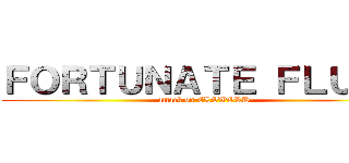 ＦＯＲＴＵＮＡＴＥ ＦＬＵＫＥ (attack on ELSWORD)