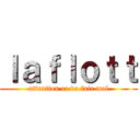 ｌａｆｌｏｔｔ (attention ca va fair mal)