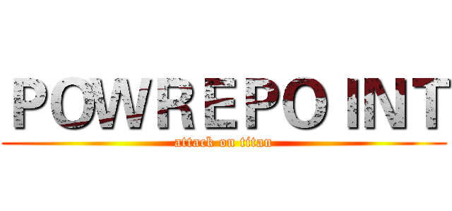 ＰＯＷＲＥＰＯＩＮＴ (attack on titan)