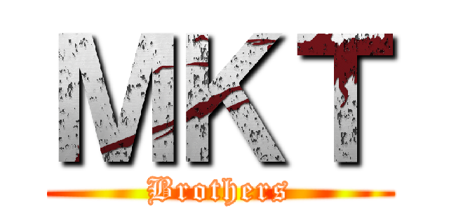 ＭＫＴ (Brothers)