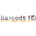 Ｂａｒｃｏｄｅ ＨＤ ()