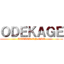 ＯＤＥＫＡＧＥ (ATTACK ON ODE)