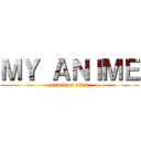 ＭＹ ＡＮＩＭＥ (attack on titan)