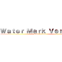 Ｗａｔｅｒ Ｍａｒｋ Ｖｅｒｓｉｏｎ (Attack On Titan)