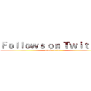 Ｆｏｌｌｏｗｓ ｏｎ Ｔｗｉｔｔｅｒ (attack on titan)