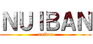ＮＵＩＢＡＮ (nuiban)