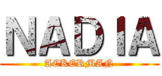 ＮＡＤＩＡ (ACKERMAN)