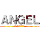 ＡＮＧＥＬ (ANGEL)