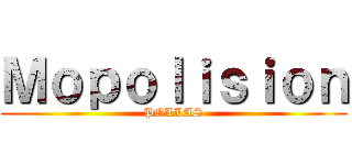 Ｍｏｐｏｌｉｓｉｏｎ (POLLAS)