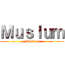 Ｍｕｓｌｕｍ (Muslum)