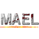 ＭＡＥＬ (attack on titan)