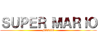 ＳＵＰＥＲ ＭＡＲＩＯ (MARIO)