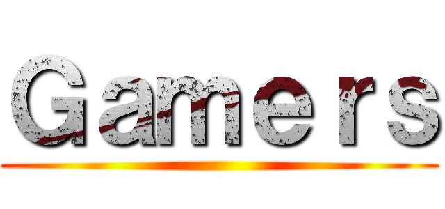 Ｇａｍｅｒｓ ()