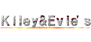 Ｋｉｌｅｙ＆Ｅｖｉｅ'ｓ (24th Bday Bash)