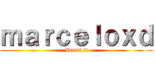 ｍａｒｃｅｌｏｘｄ (Identi.li)