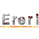 Ｅｒｅｒｉ (Halu x anime)