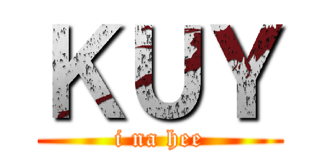 ＫＵＹ (i na hee)