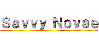 Ｓａｖｖｙ Ｎｏｖａｅ ()