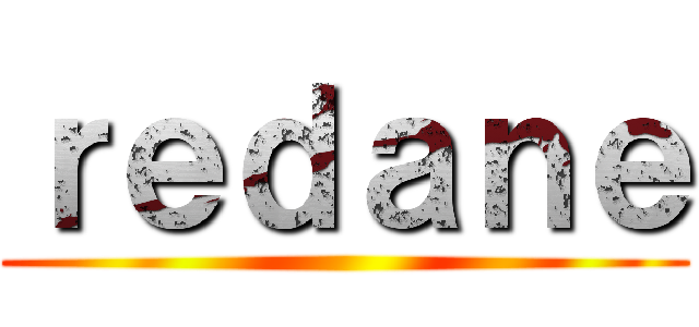 ｒｅｄａｎｅ ()
