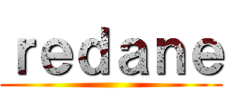 ｒｅｄａｎｅ ()