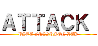 ＡＴＴＡＣＫ  (BSBA FRESHMEN DAY)