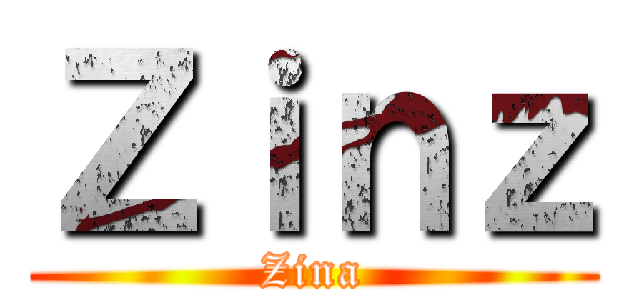 Ｚｉｎｚ (Zina)