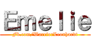 Ｅｍｅｌｉｅ (Fb.com/WarriorLeonhardt)