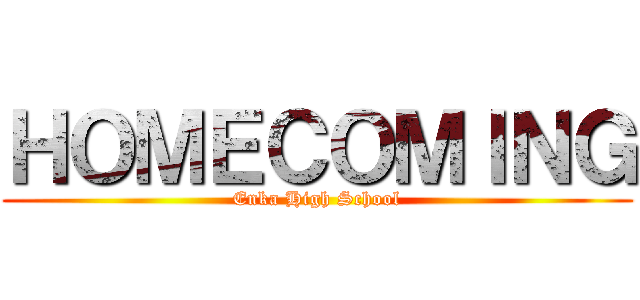 ＨＯＭＥＣＯＭＩＮＧ (Enka High School)