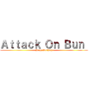 Ａｔｔａｃｋ Ｏｎ Ｂｕｎ  (Heepy Borthday)