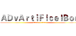 ＡＤｖＡｒｔｉＦｉｃｅｌＢｏｎ (attack on titan)
