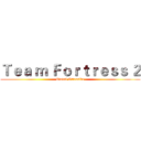 Ｔｅａ ｍ Ｆｏｒｔｒｅｓｓ ２ (Global Offensive)