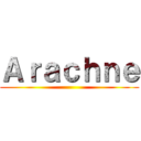 Ａｒａｃｈｎｅ ()