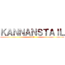 ＫＡＮＮＡＮＳＴＡＩＬ (PSY)